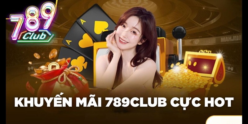 Lưu ý mà bạn cần biết khi nhận thưởng khuyến mãi tại 789club