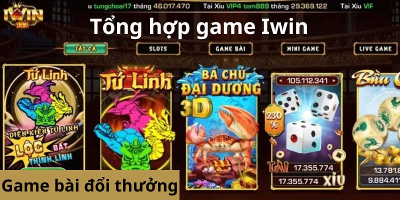 Tổng hợp game hay tại Iwin